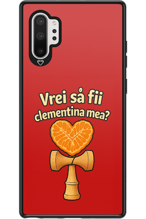 Vrei Sa Fil Clementina Mea 2.0 - Samsung Galaxy Note 10+