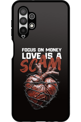 Focus on money, love is a scam - Samsung Galaxy A13 4G
