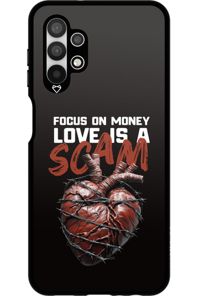 Focus on money, love is a scam - Samsung Galaxy A13 4G
