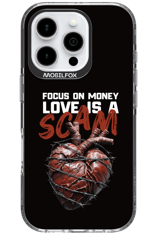 Focus on money, love is a scam - Apple iPhone 16 Pro