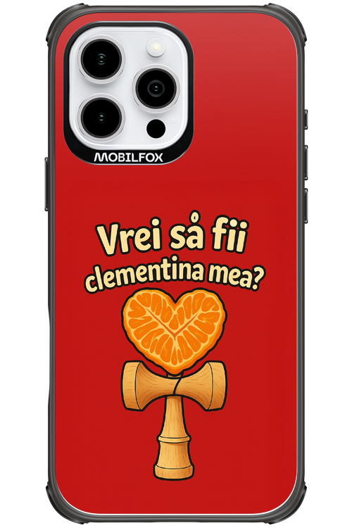 Vrei Sa Fil Clementina Mea 2.0 - Apple iPhone 16 Pro Max