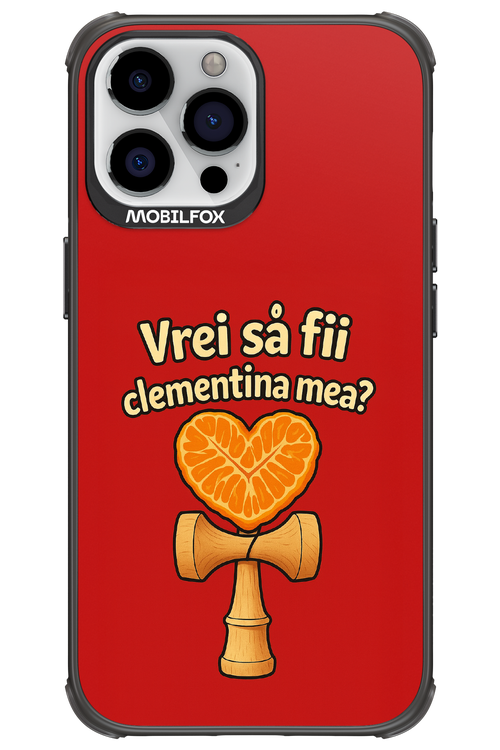Vrei Sa Fil Clementina Mea 2.0 - Apple iPhone 13 Pro Max