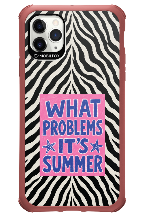 WHAT PROBLEM ITS SUMMER 2.0 - Apple iPhone 11 Pro Max
