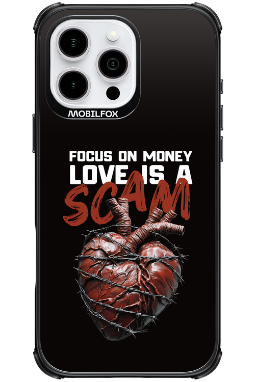 Focus on money, love is a scam 2.0 - Apple iPhone 16 Pro Max