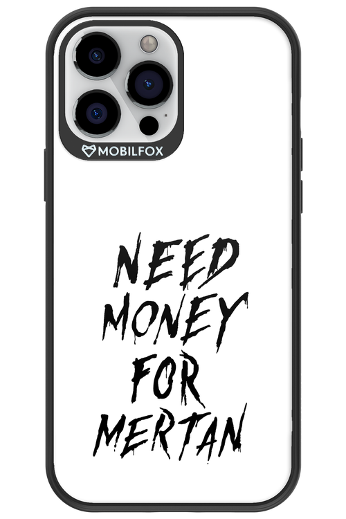 Need Money For Mertan Black - Apple iPhone 13 Pro Max