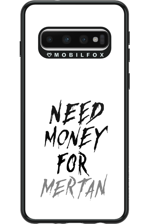 Need Money For Mertan - Samsung Galaxy S10
