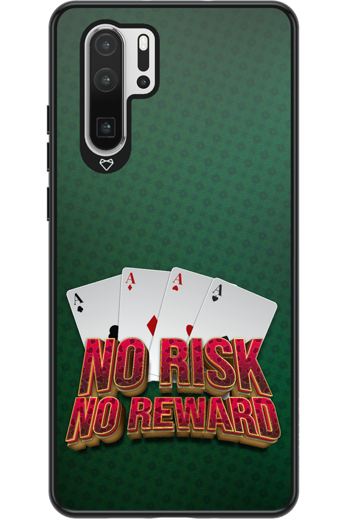 No Risk No Reward - Huawei P30 Pro