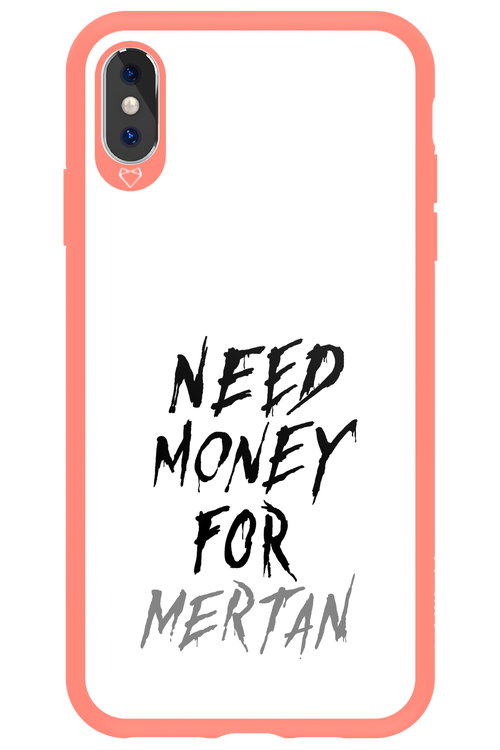 Need Money For Mertan - Apple iPhone XS Max