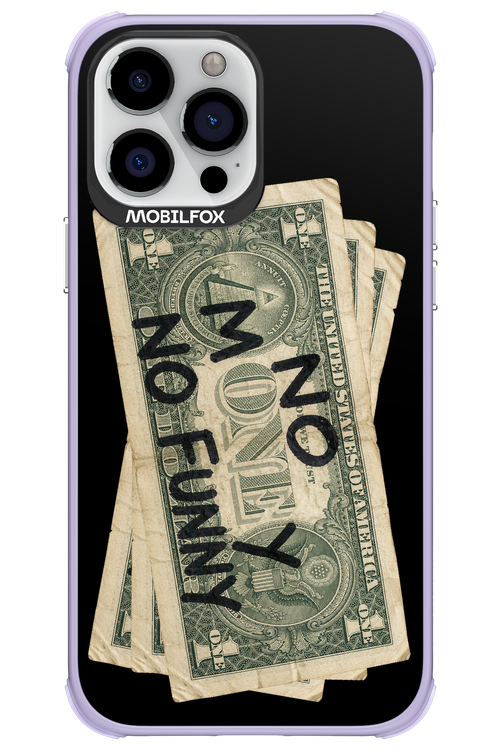 No Money No Funny 2.0 - Apple iPhone 13 Pro Max
