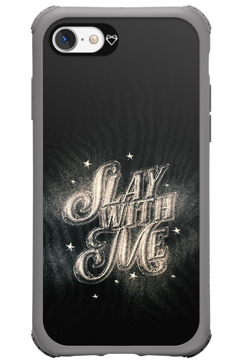 Slay with Me - Apple iPhone 7