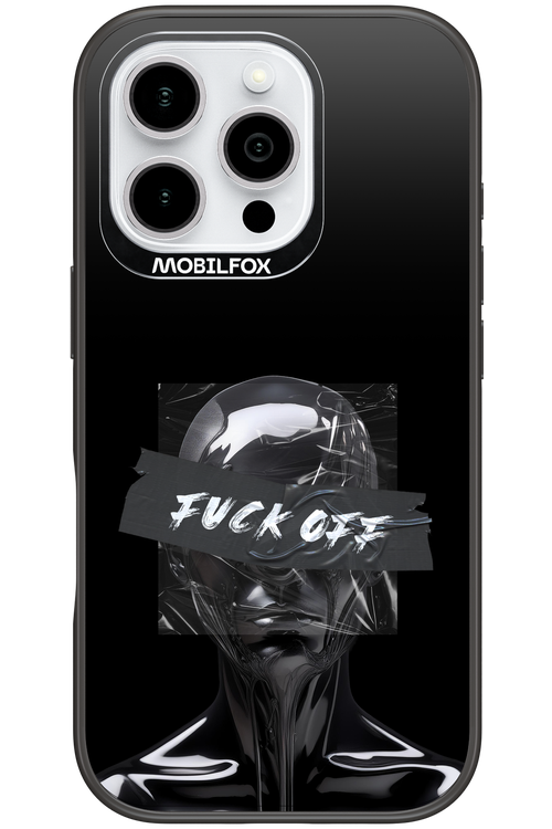 Fuck OFF - Apple iPhone 16 Pro
