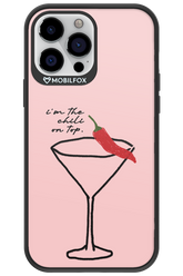 I'M THE CHILI ON TOP 2.0 - Apple iPhone 13 Pro Max