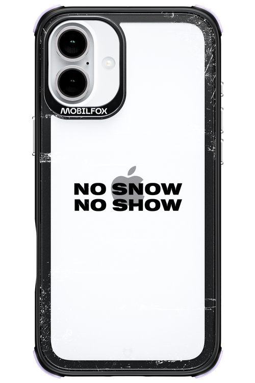 No snow, no show Mirror - Apple iPhone 16 Plus