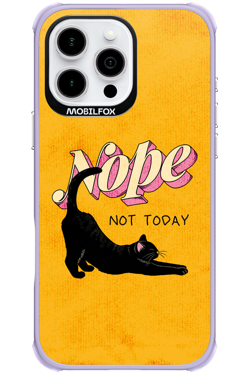 Nope, Not Today 2.0 - Apple iPhone 16 Pro Max