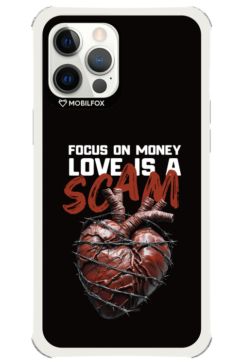 Focus on money, love is a scam - Apple iPhone 12 Pro Max