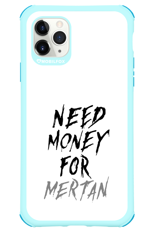 Need Money For Mertan - Apple iPhone 11 Pro Max
