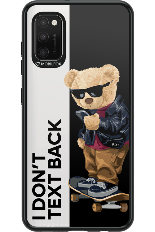 I Don’t Text Back - Samsung Galaxy A41