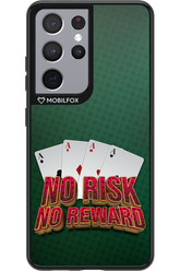 No Risk No Reward - Samsung Galaxy S21 Ultra