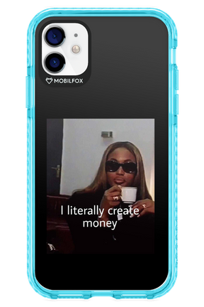 I literally create money - Apple iPhone 11