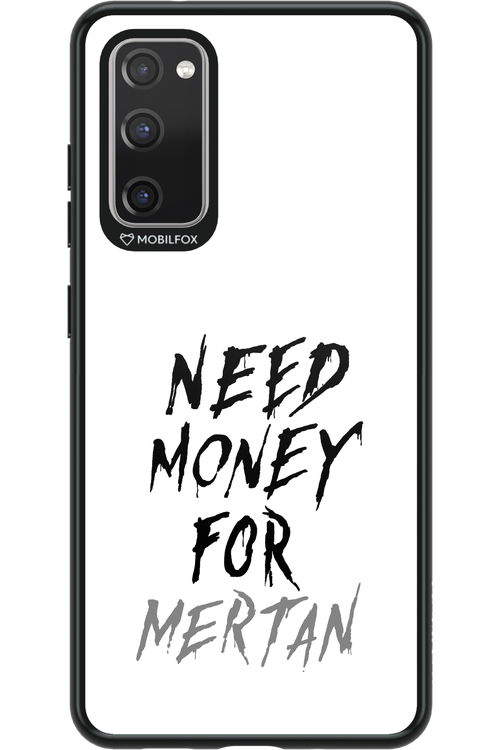 Need Money For Mertan - Samsung Galaxy S20 FE