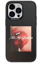 Not My Problem II 2.0 - Apple iPhone 14 Pro Max