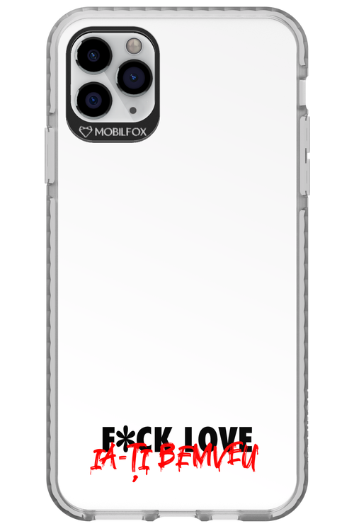 F*ck Love - Apple iPhone 11 Pro Max