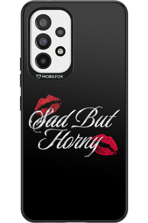 Sad But Horny 2.0 - Samsung Galaxy A53