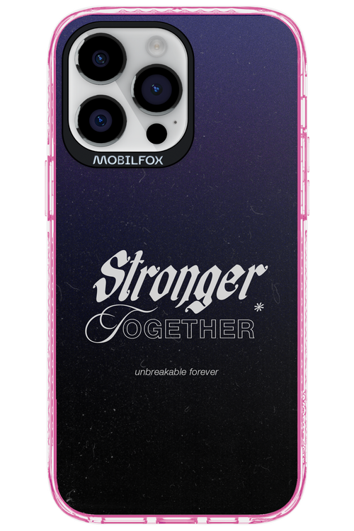 Stronger Together - Apple iPhone 14 Pro Max