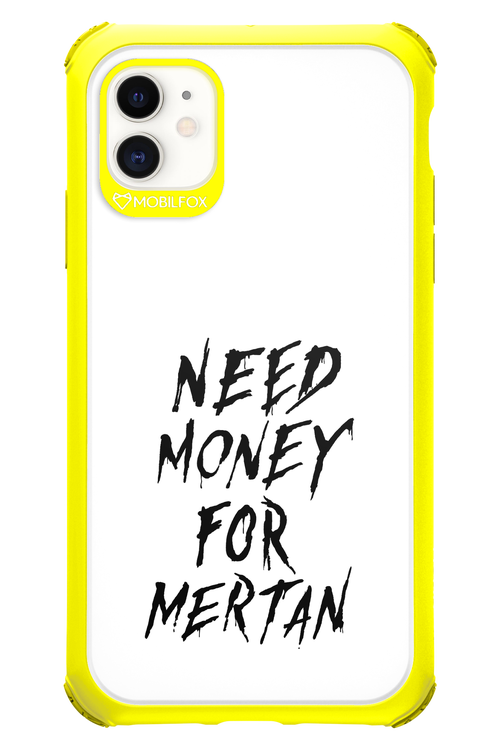 Need Money For Mertan Black - Apple iPhone 11