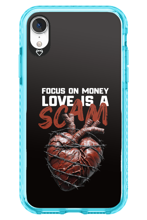 Focus on money, love is a scam - Apple iPhone XR