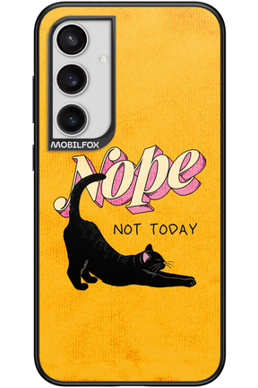 Nope, Not Today 2.0 - Samsung Galaxy S24+