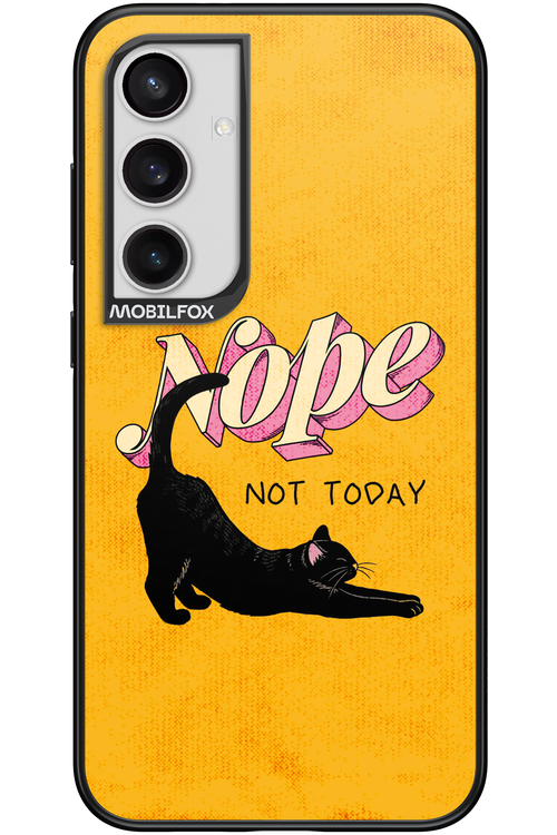 Nope, Not Today 2.0 - Samsung Galaxy S24+