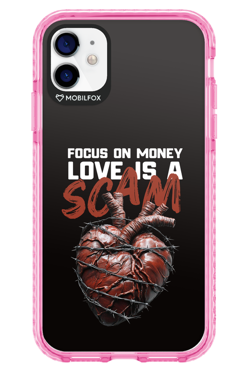 Focus on money, love is a scam - Apple iPhone 11