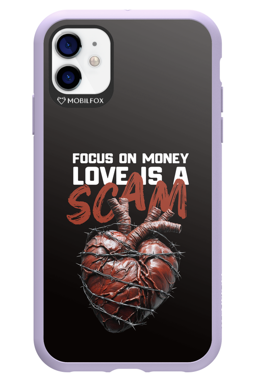 Focus on money, love is a scam - Apple iPhone 11