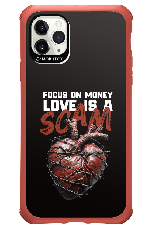 Focus on money, love is a scam 2.0 - Apple iPhone 11 Pro Max
