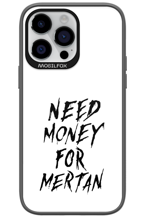 Need Money For Mertan Black - Apple iPhone 14 Pro Max