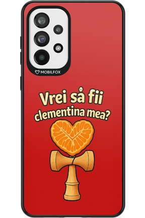 Vrei Sa Fil Clementina Mea 2.0 - Samsung Galaxy A73
