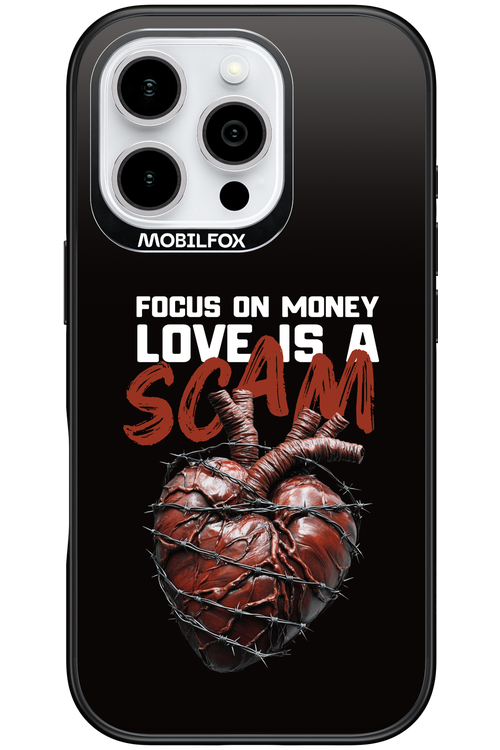 Focus on money, love is a scam - Apple iPhone 16 Pro