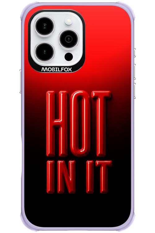 Hot in it 2.0 - Apple iPhone 16 Pro Max