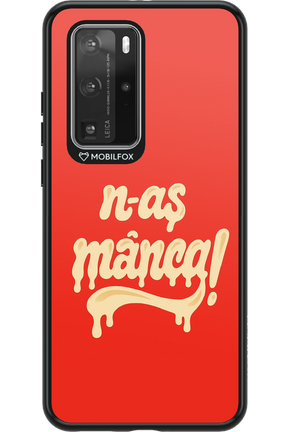 N-AȘ MÂNCA - Huawei P40 Pro