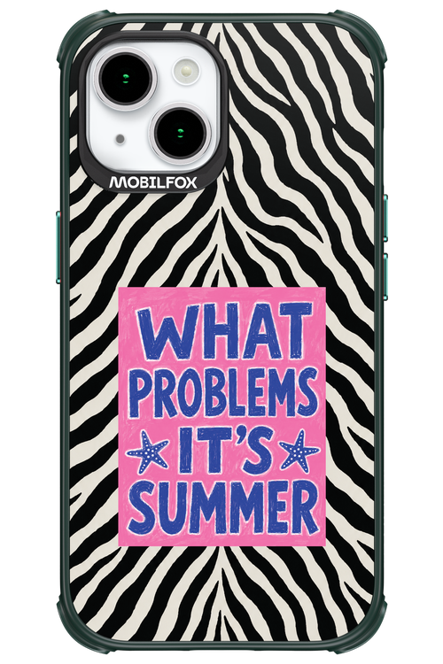 WHAT PROBLEM ITS SUMMER 2.0 - Apple iPhone 15