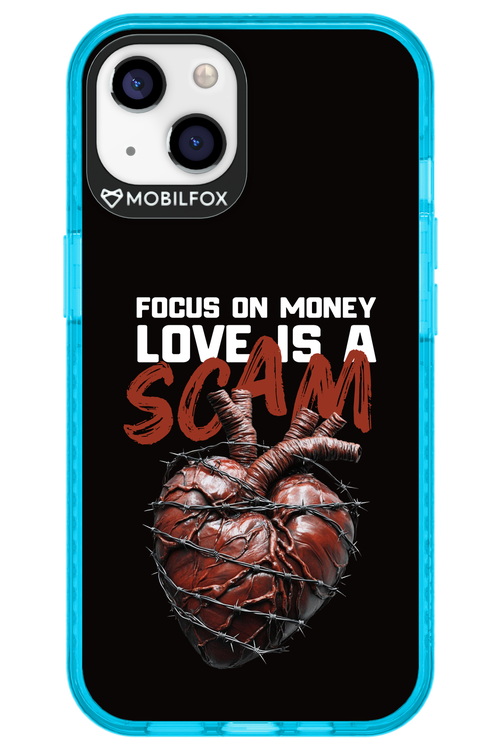 Focus on money, love is a scam - Apple iPhone 13