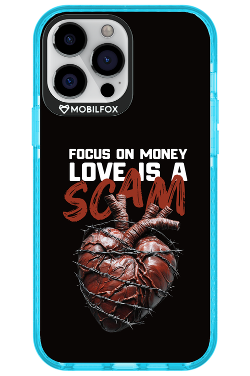 Focus on money, love is a scam - Apple iPhone 13 Pro Max