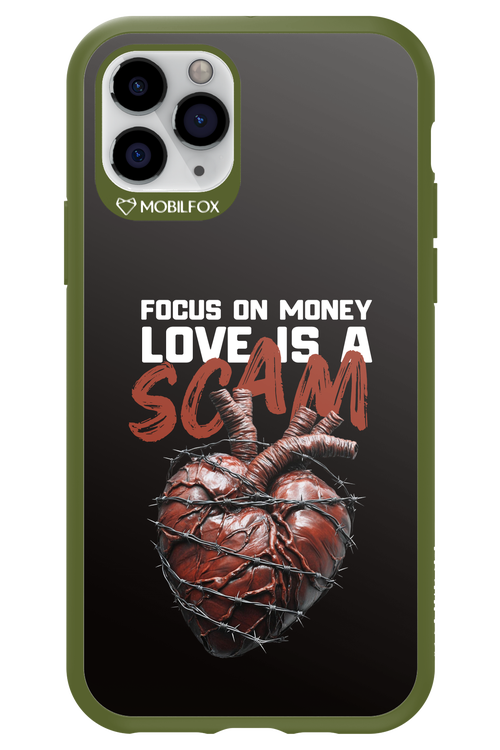 Focus on money, love is a scam 2.0 - Apple iPhone 11 Pro