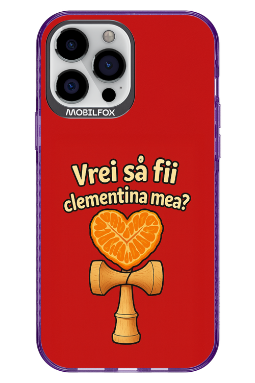 Vrei Sa Fil Clementina Mea 2.0 - Apple iPhone 13 Pro Max