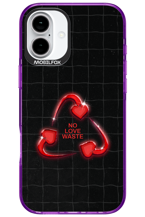 No Love Waste 2.0 - Apple iPhone 16 Plus