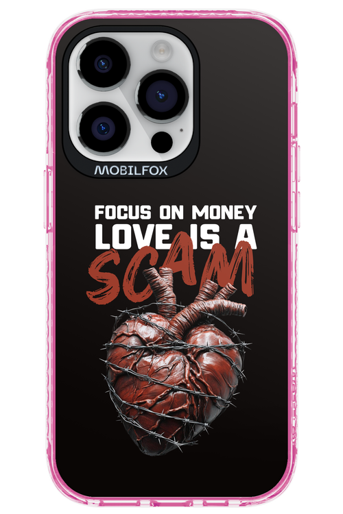 Focus on money, love is a scam - Apple iPhone 14 Pro
