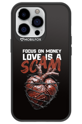 Focus on money, love is a scam - Apple iPhone 13 Pro