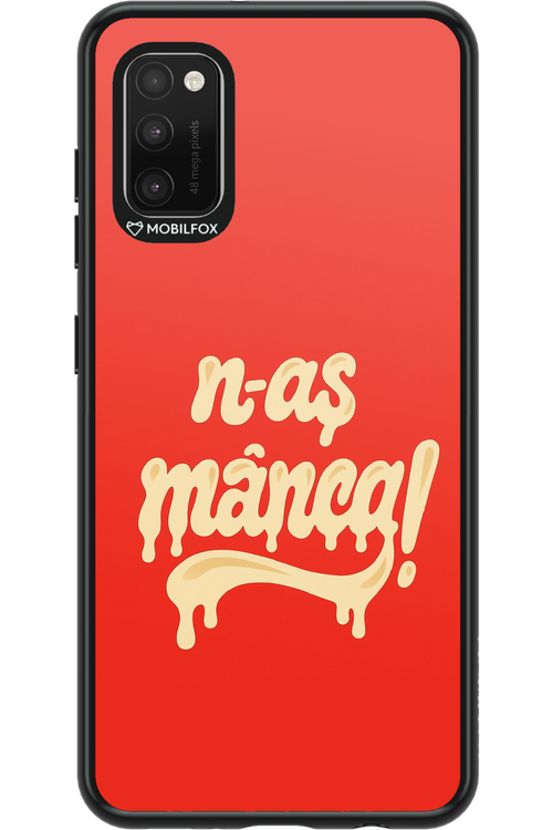 N-AȘ MÂNCA - Samsung Galaxy A41