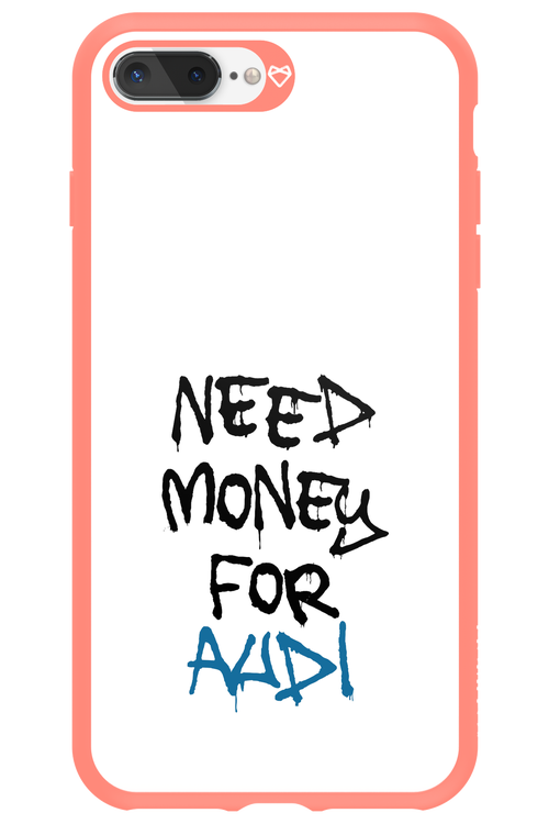 Need Money For Audi - Apple iPhone 8 Plus